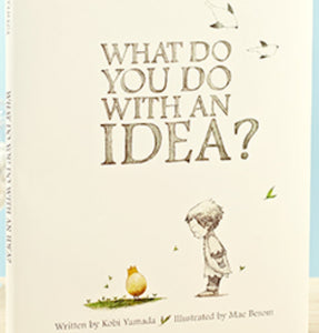 What Do You Do With An Idea