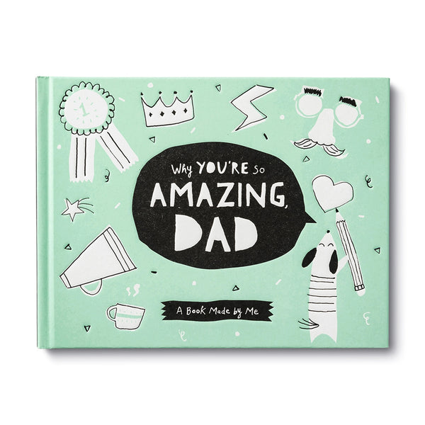 Why You're so Amazing Dad
