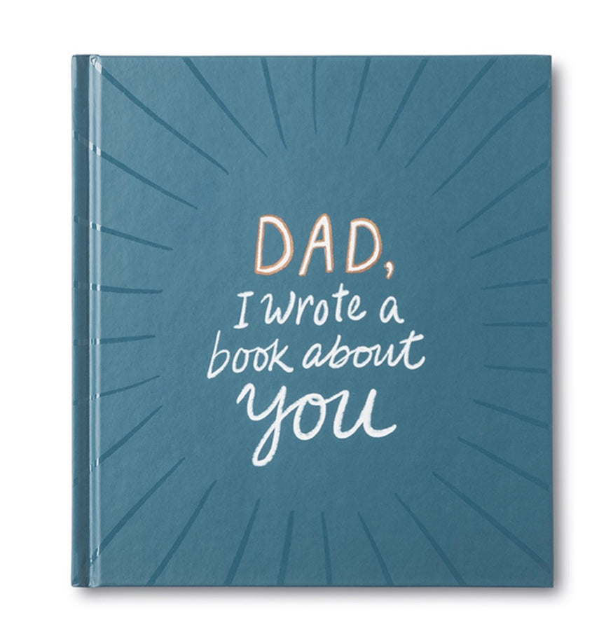 Dad I Wrote A Book About You