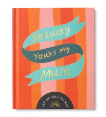 So Lucky You’re My Mum