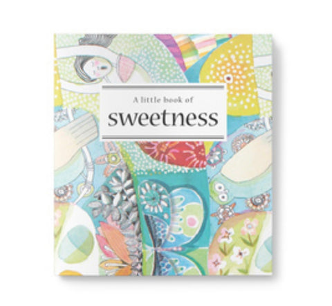 A Little Book of Sweetness