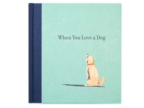 When You Love A Dog